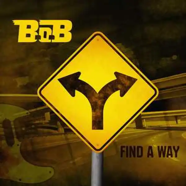 B.o.B - Find A Way